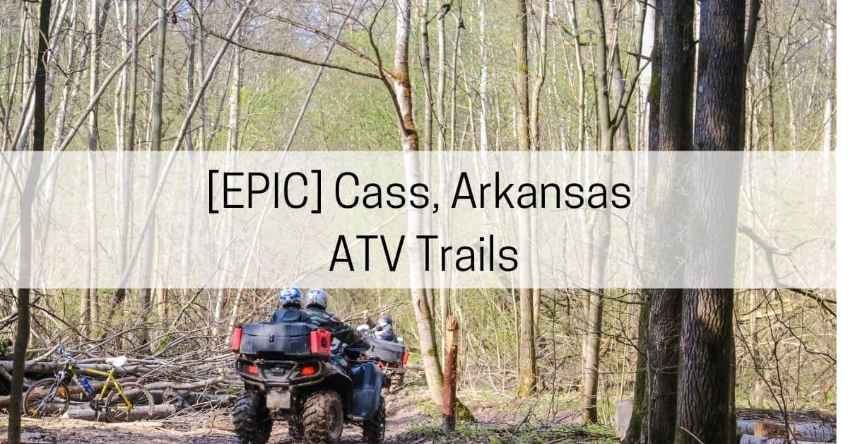 [BEST] ATV Trails in Arkansas - All About Arkansas