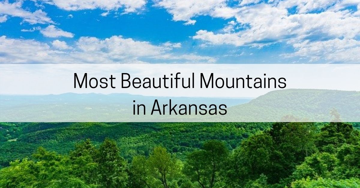 The 4 Most Beautiful Mountains in Arkansas - All About Arkansas